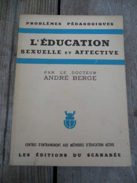 Docteur L'éducation sexuelle et affectiveeditions du scarabée. ANDRE BERGE