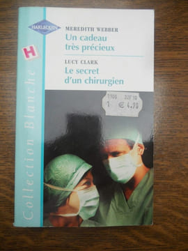 webber un cadeau très précieux - clark le secret d'un chirurgien Harlequin. undefined