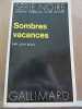 Sombres vacances gallimard Série Noire n1596. John Buell