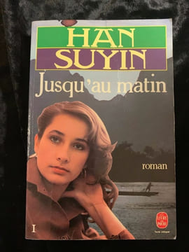 Jusqu'au matin Tome I 5909. Han Suyin