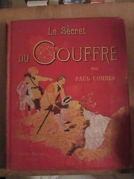 Paul Combes Le secret du gouffre aventures d'un chasseur d'insectes Ducrocq. undefined