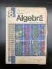 Algebra Manual pentru clasa a VIII-a - Olivotto Ionescu-Bujor Ciurgiu. 