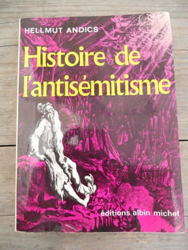Hellmut andics Histoire de l'antisémitisme. undefined