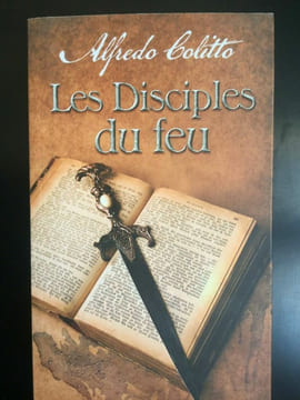 Les Disciples du feu France loisirs. Alfredo Colitto