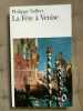 La Féte à venise gallimard. Philippe Sollers