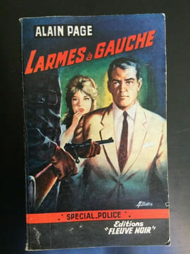 Special police Larmes à Gauche Fleuvre noir. Alain Page