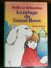 Biblioth&eacute;que verte c aubrybell&eacute; et s&eacute;bastien Le refuge du hachette. 