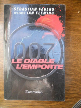 Sebastian faulks d'après 007 le diable l'emporte flammarion. IAN FLEMING