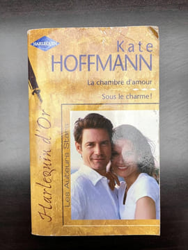 La chambre d'amour Sous le charme Harlequin. Kate Hoffmann