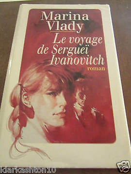 le voyage de Sergueï ivanovitch France Loisirs. Marina Vlady