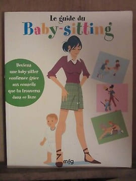 Le guide du baby sitting deviens une baby sitter confirmée. undefined
