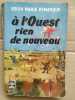 A l'Ouest rien de nouveau. Erich Maria Remarque