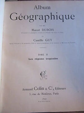 Marcel Dubois Camille guy Album géographique Tome ii les régions tropicales. undefined
