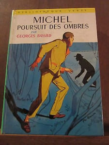 Georges bayard Michel poursuit des ombres Hachette Bibliothèque Verte
