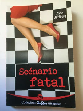 Scénario fatal Groupe mondadori. Alice Dahlberg