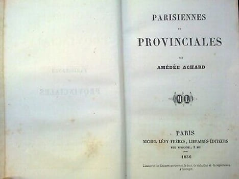 Parisiennes et provinciales Michel Lévy. Amédée Achard