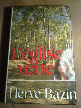 L'église verte France loisirs. Hervé Bazin