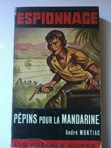 espionnage Pépins puor la mandarine Fleuve noir