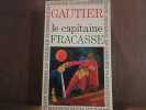 théophile GAUTIER LE CAPITAINE FRACASSE. Gautier Theophile