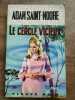 Adam saint moore Le cercle vicieux. 