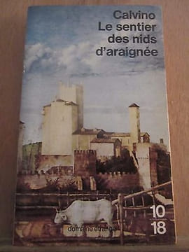 le sentier des nids d'araignée 10 18. Italo Calvino