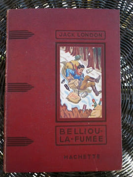 Belliou-la-Fumée illustrations Harry Eliott Librairie Hachette. Jack London
