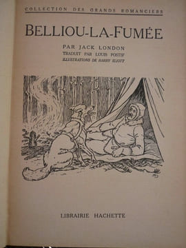 Belliou-la-Fumée illustrations Harry Eliott Librairie Hachette. Jack London