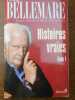 Histoires vraies Tome 1 Editions n1. Pierre Bellemare