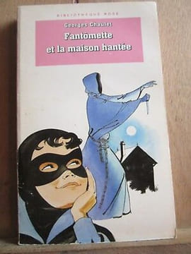 Georges chaulet Fantômette et la maison hantée Bibliothèque rose 1996. Chaulet Georges