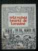 Très riches heures de lorraine Le Républicain lorrain. JEAN MORETTE