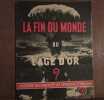LA FIN DU MONDE OU lage dor. 