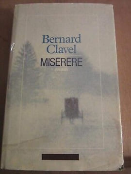 miséréré. Bernard Clavel