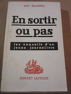 En sortir ou pas conseils d'un journalisterobert SP. Guy Bechtel