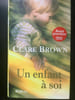 Clare brone Un enfent &agrave; soi France loisirs. 