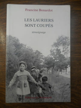 Les lauriers sont coupés témoignage. Francine Bonardot