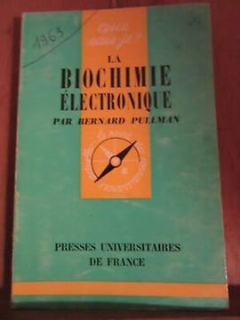 La biochimie électronique Que sais je n1075. Bernard Pullman