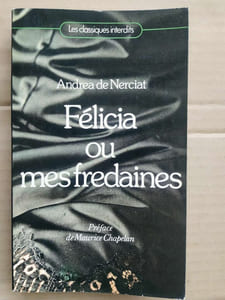Andrea de Nerciat Félicia ou mes fredaines Les classiques interdits