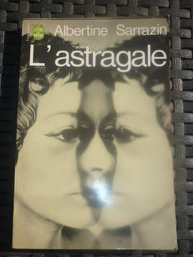 L'astragale Le livre de poche. ALBERTINE SARRAZIN