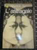 L'astragale Le livre de poche. ALBERTINE SARRAZIN