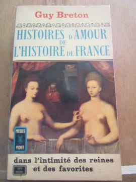 breton Histoires d'Amour de l'Histoire de france dans l'intimité des reines. undefined