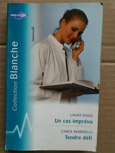 Laura Iding Un cas imprévu Carol Marinelli Tendre défi Harlequin