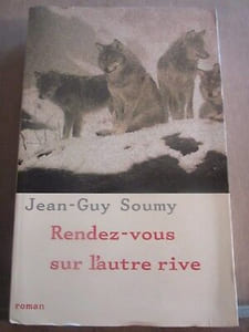 jean guy soumy rendez vous sur l'autre rive Le Grand Livre du mois
