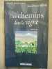 jean pierre m&eacute;ric Des chemins dans la vigne Sud ouest. 