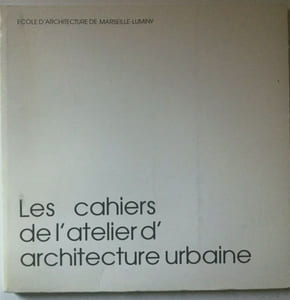 Les cachiers de l' atelier d' architecture urbaine