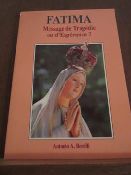 Antonio a borelli fatima message de tragédie ou d'espérance. undefined