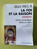 Jean-Paul II la foi et la raison Lettre encyclique et ratio Centurion. 