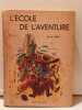 a heye L'école de l'aventure payot. 