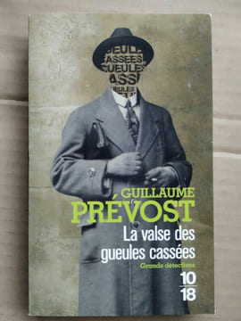 Guillaume prévost La valse des gueules cassées. PREVOST Guillaume