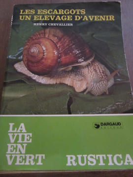 Henry chevallier les escargots un élevage d'avenir. undefined