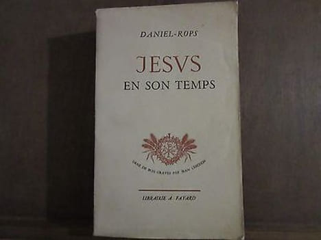 daniel-rops JESVS EN SON temps i ii. DANIEL ROPS